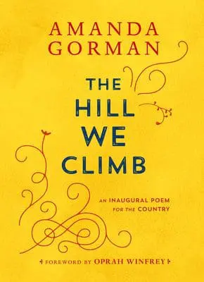 the-hill-we-climb-amanda-gorman The Hill We Climb by Amanda Gorman