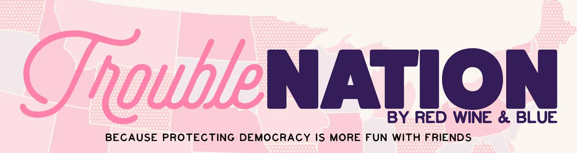 troublenation-banner_1880 Trouble Nation by Red Wine and Blue