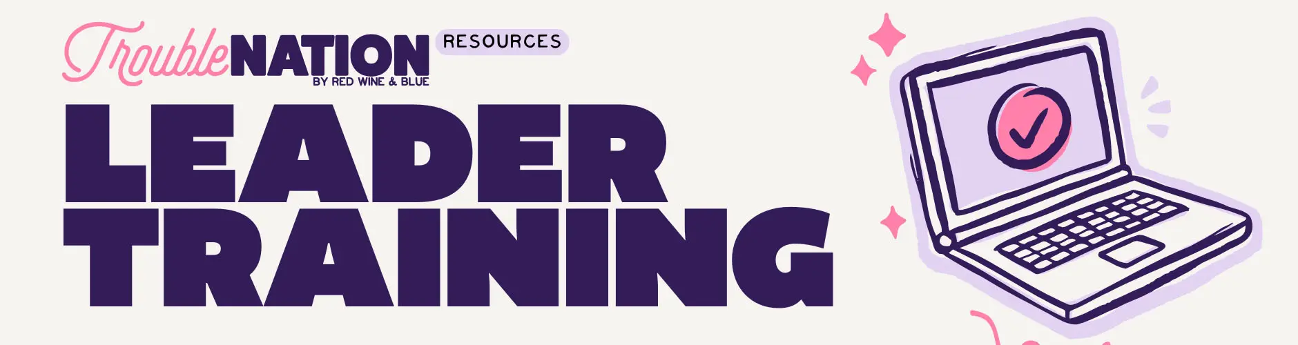 troublenation-leader-training-banner_1880 Trouble Nation Leader Training