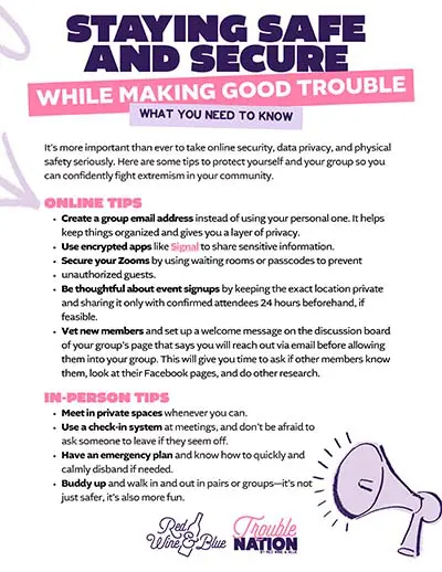 Staying Safe and Secure while Making Good Trouble