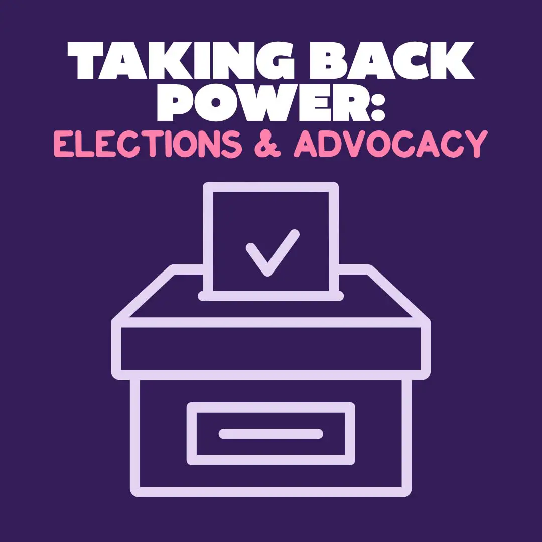 ultimate_guide - Taking Back Power: Elections & Advocacy Taking Back Power: Elections and Advocacy