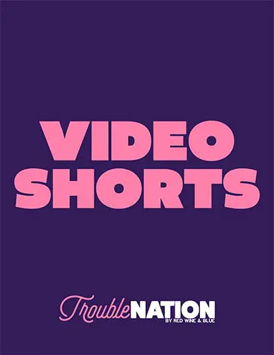 Trouble Nation Video Shorts