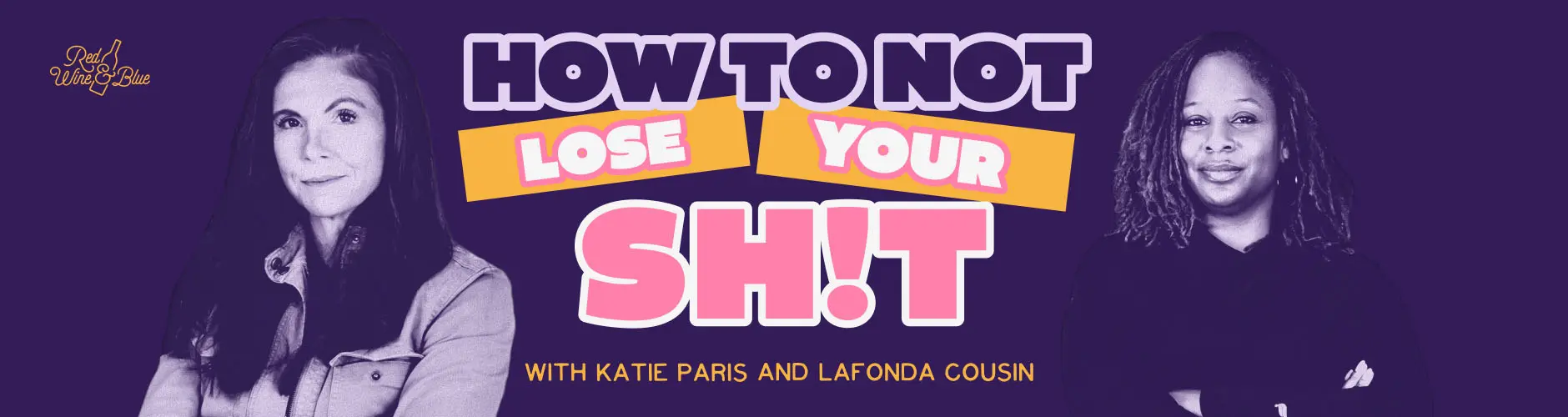 how-to-not-lose-your-ish-pod_1880 how to not lose your sh!t with katie paris and lafonda cousin