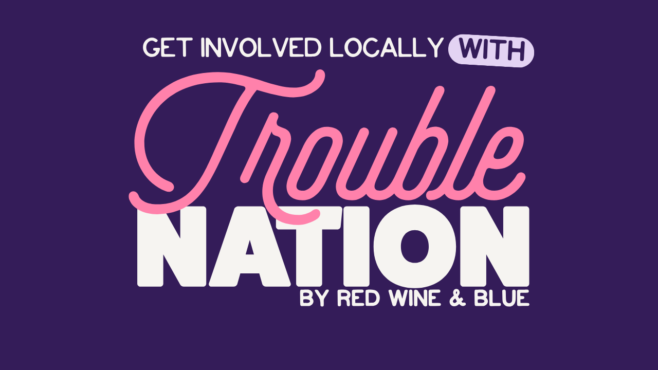 Get involved locally with TroubleNation.