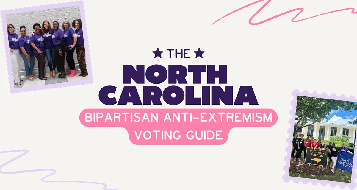 North Carolina Bipartisan Anti-Extremism Voting Guide
