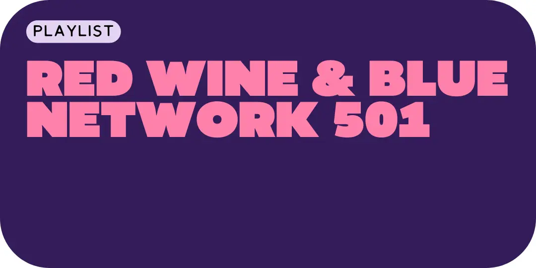 Red Wine & Blue Network 501