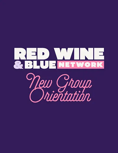 Red Wine & Blue Network New Group Orientation
