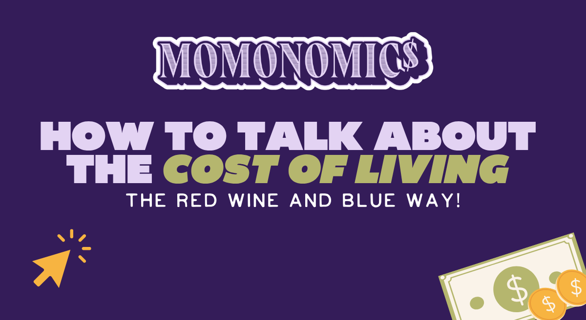 How to talk about the cost of living the Red Wine & Blue way!