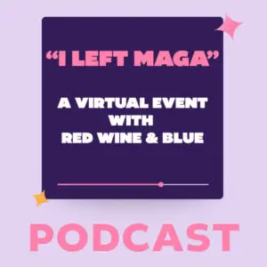 "I Left MAGA" podcast