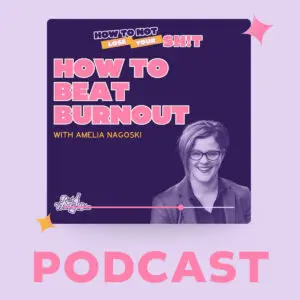 How to Beat Burnout podcast