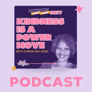 Kindness is a Power Move podcast