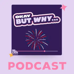 Why do we celebrate July 4th? podcast