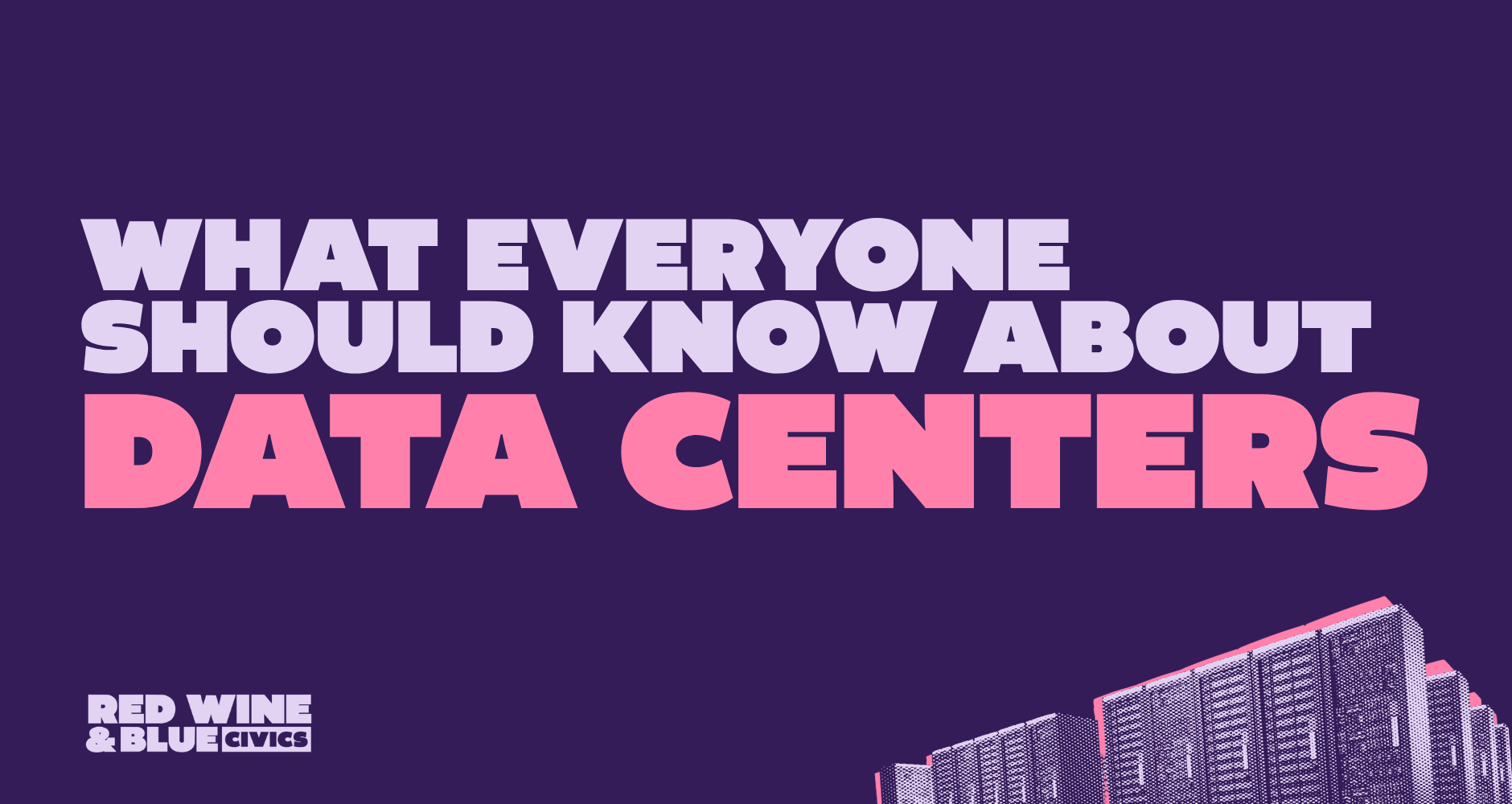 Data Centers SoSha What everyone should know about data centers. Red Wine and Blue Civics.