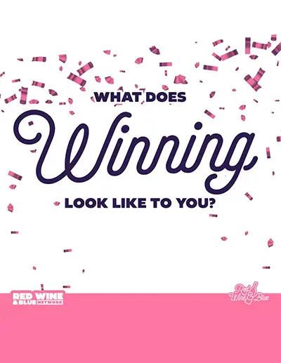 What Does Winning look Like to You?