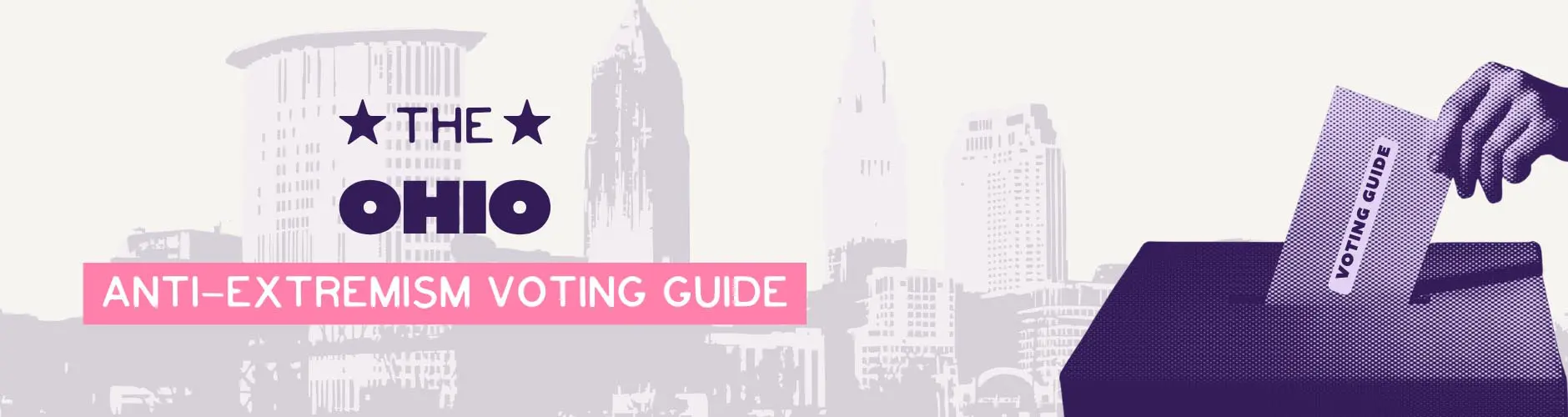 The Ohio Anti-extremism Voting Guide