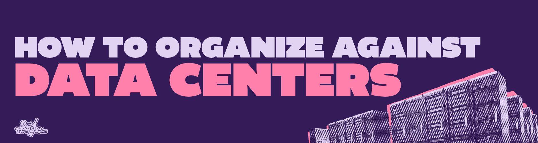 How to organize against data centers