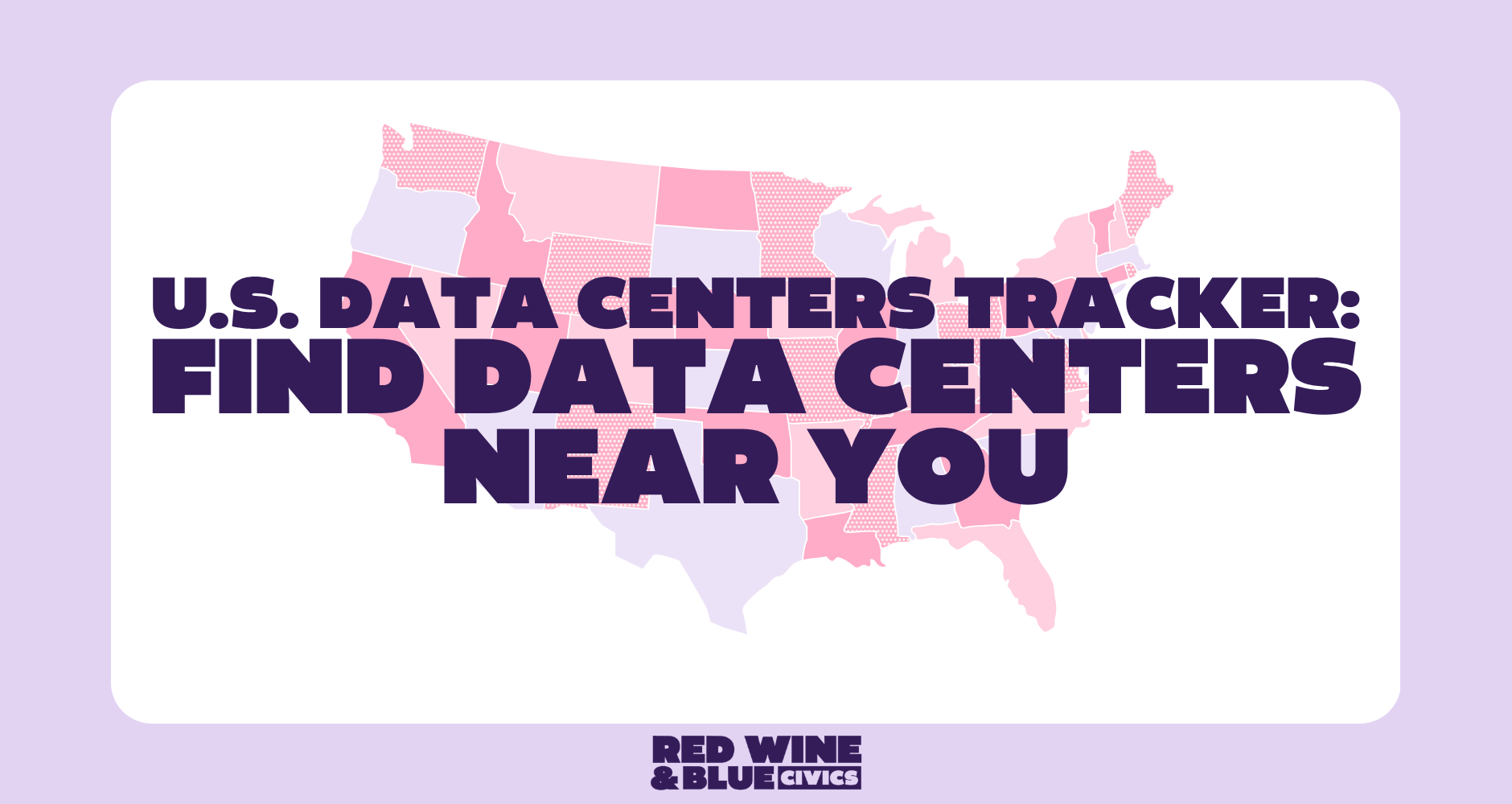 U.S. Data Centers Tracker: Look up data centers near you.