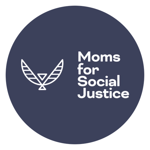 Moms for Social Justice copy Moms for Social Justice