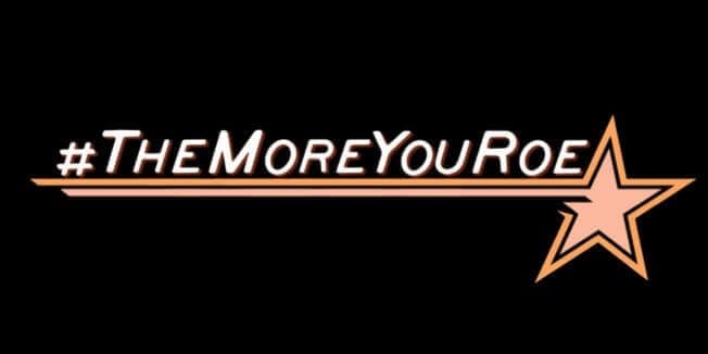 #TheMoreYouRoe