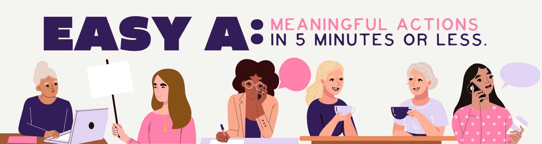 Easy A: Meaningful action in five minutes or less