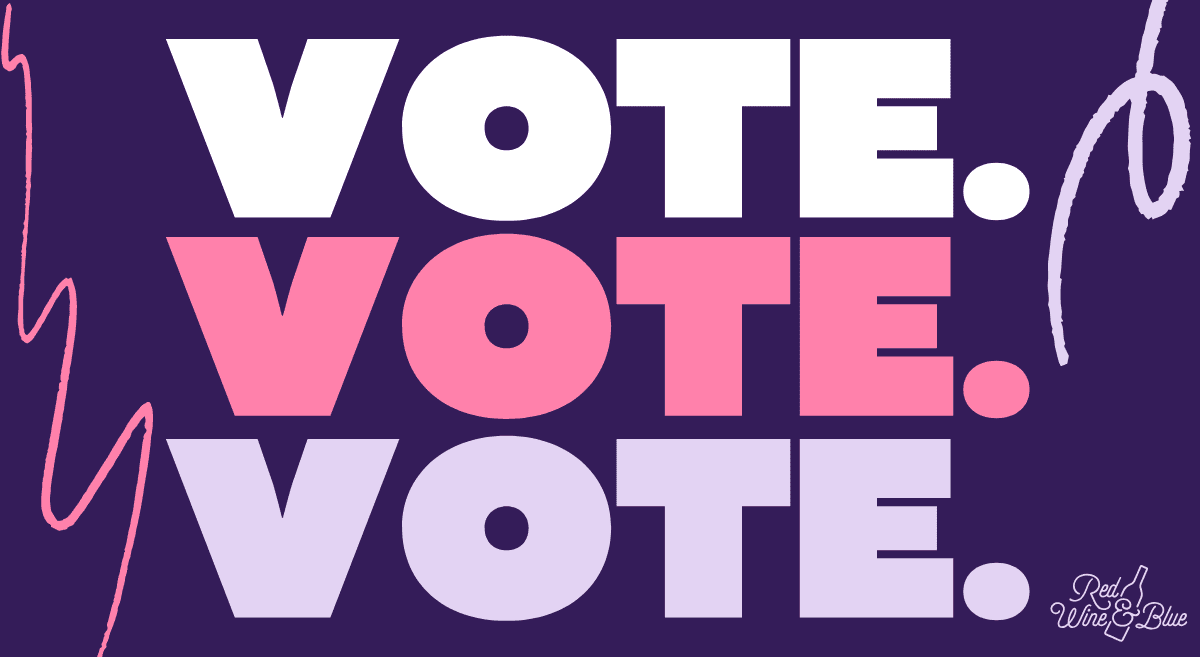 Vote. Vote. Vote.