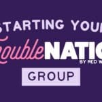 Starting Your Trouble Nation Group
